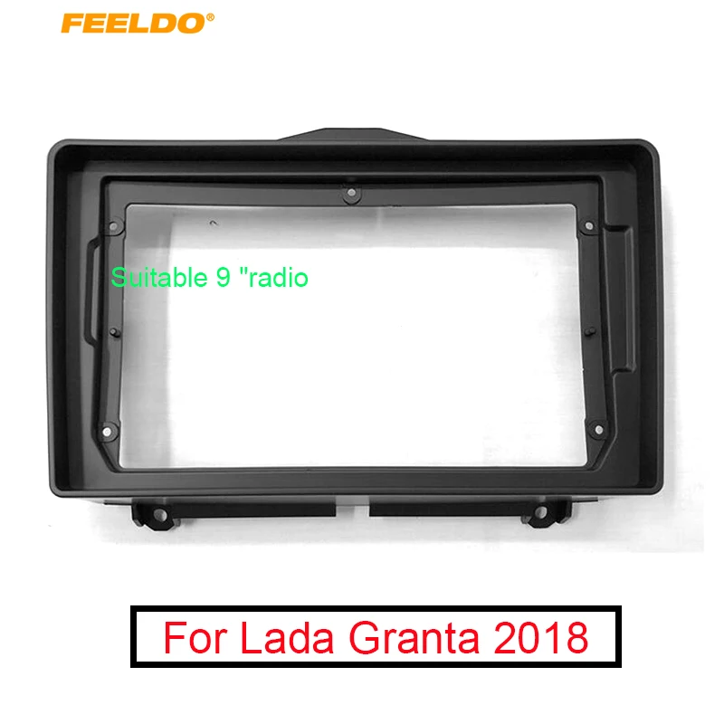 

FEELDO Car 2Din Audio Radio Fascia Frame Adapter For Lada Granta 2018 Big Screen 9" Dash Stereo Fitting Panel Frame Kit