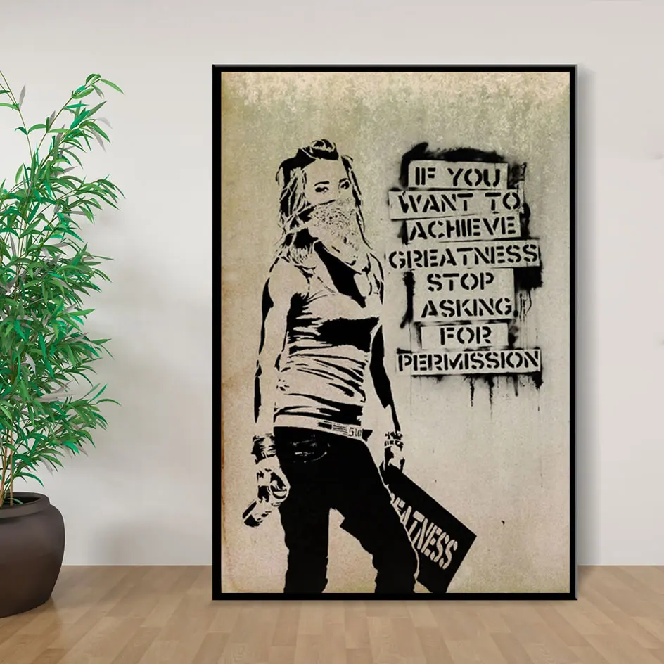 If You Want To Achieve Greatness Stop Asking For Permission Posters And Prints Canvas Painting Wall Art Home Decor