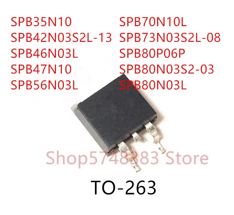 

10PCS SPB35N10 SPB42N03S2L-13 SPB46N03L SPB47N10 SPB56N03L SPB70N10L SPB73N03S2L-08 SPB80P06P SPB80N03S2-03 SPB80N03L TO-263