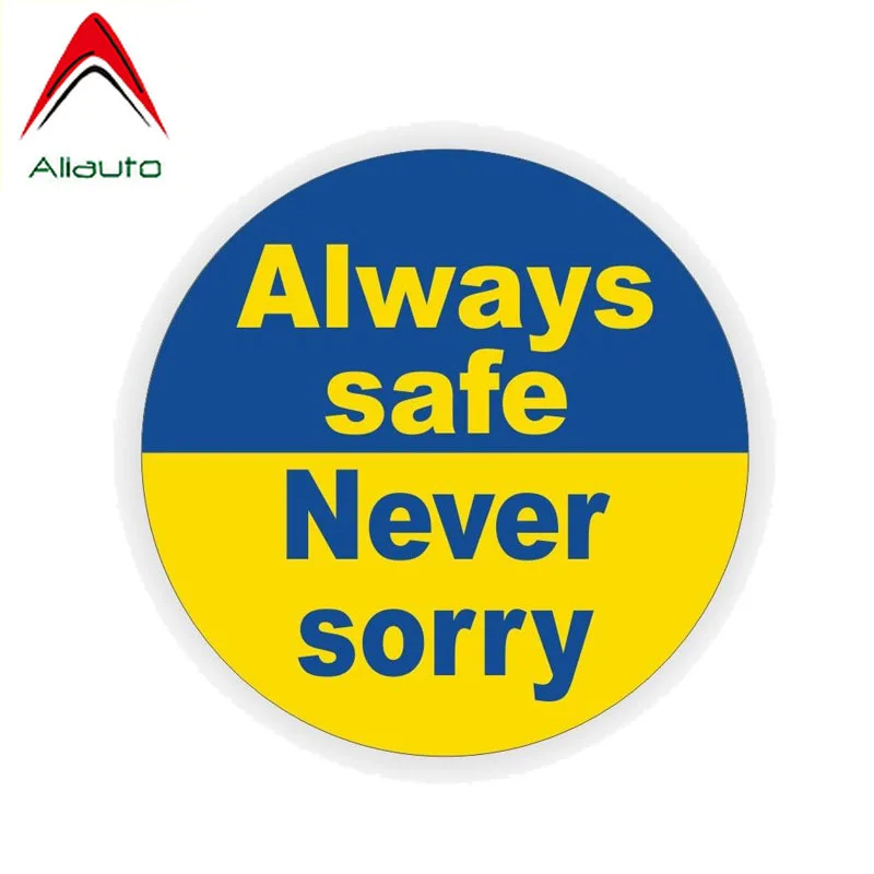 Aliauto Funny Car Stciker Creative Always Safe Never Sorry Accessories PVC Decal for Mercedes Honda Toyota Volkswagen,13cm*13cm