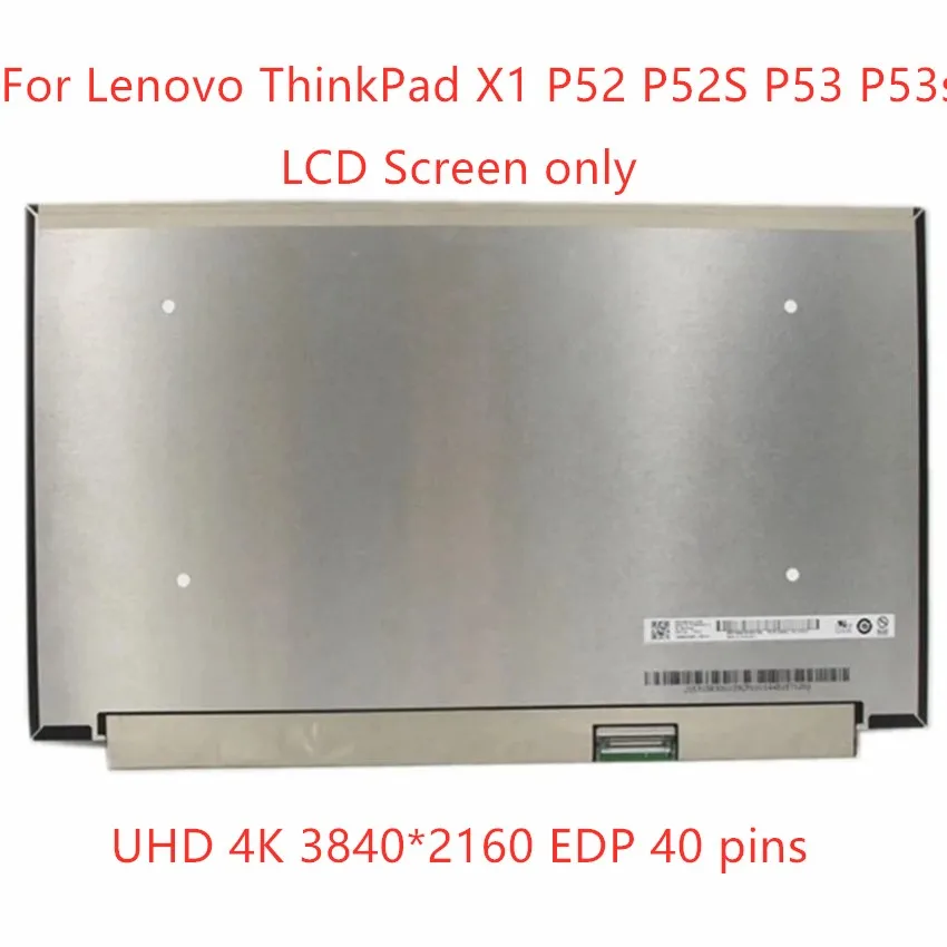 

For Lenovo ThinkPad X1 P52 P52S P53 P53s T590 LCD LED Screen 4K 3840*2160 EDP 40 pins 15.6" LQ156D1JW42 B156ZAN03.2 B156ZAN04.2