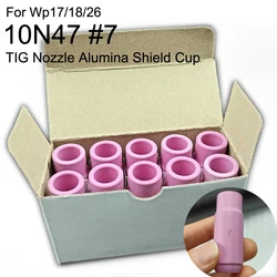 10N47 #7 TIG Nozzle Alumina Shield Cup For WP17 WP18 WP26 TIG Welding Torch 10pcs