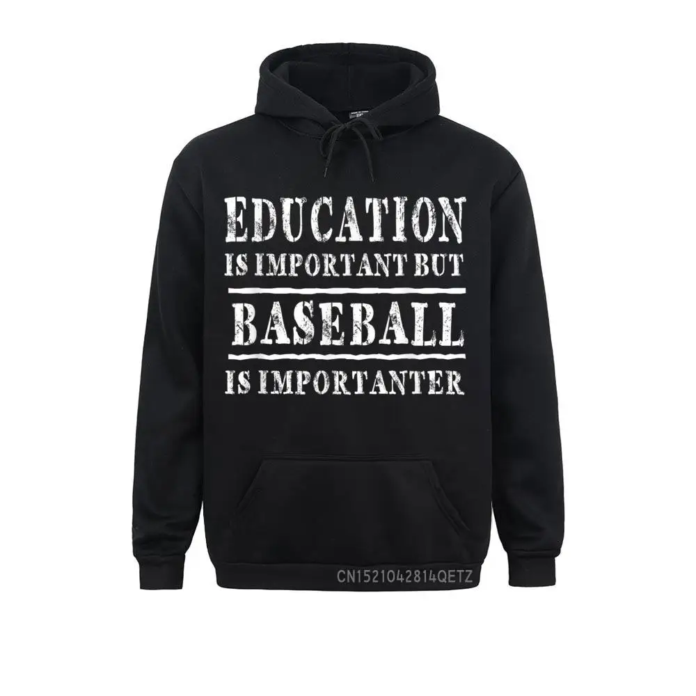 2021 New Adult Sweatshirts Education Is Important But Baseball Is Importanter Simple Style Hoodies Cozy Autumn Hoods Long Sleeve