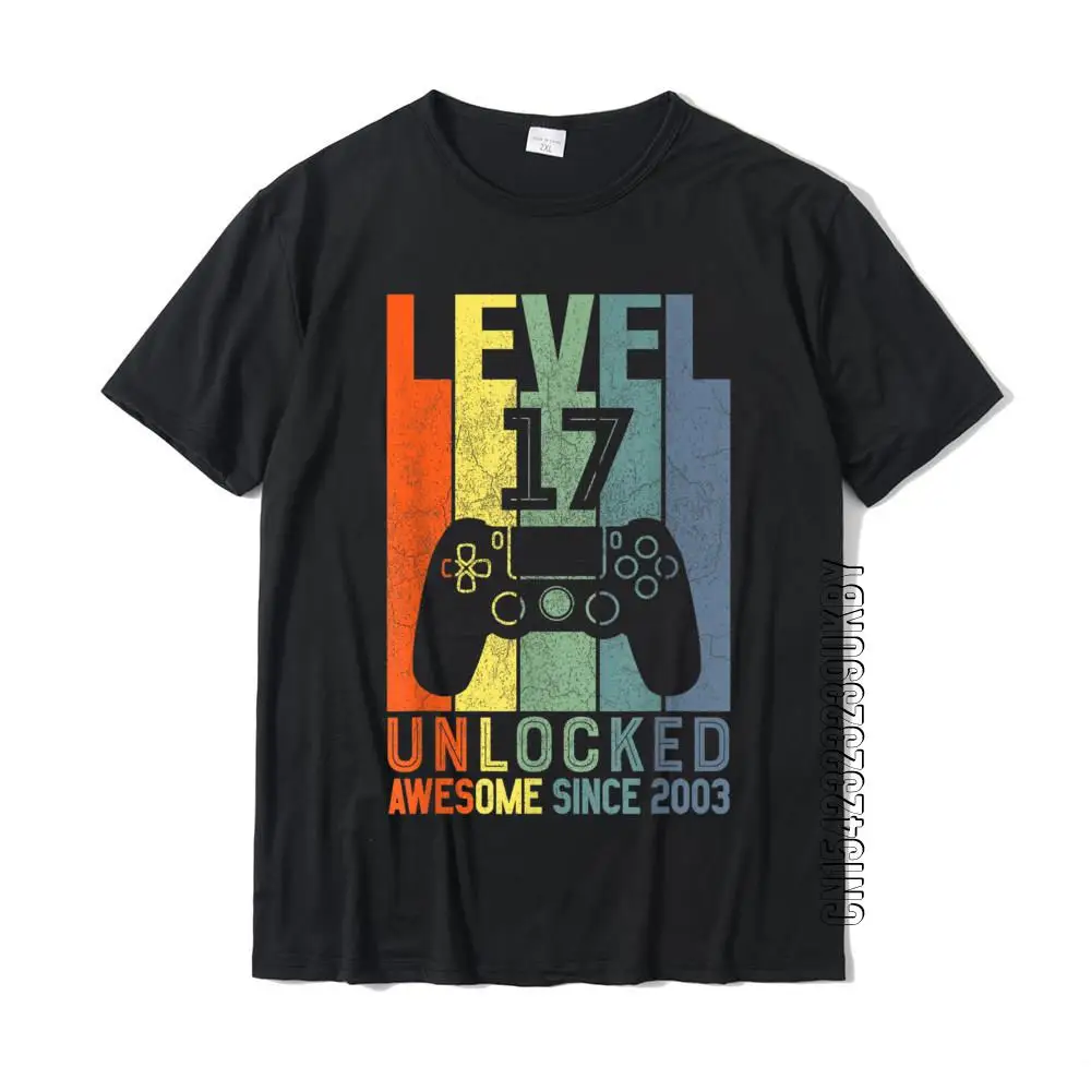 

Level 17 Unlocked Awesome Since 2003 17 Birthday Gift T-Shirt Retro Top T-Shirts Cotton Tops Shirts For Male Printed