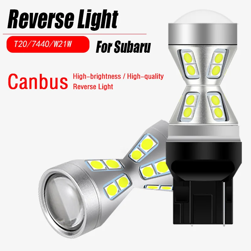 2pcs Canbus LED Reverse Light Blub Backup Lamp W21W 7440 T20 For Subaru Forester 2009-2012 Impreza 2003-2007 Crosstrek 2018 2019