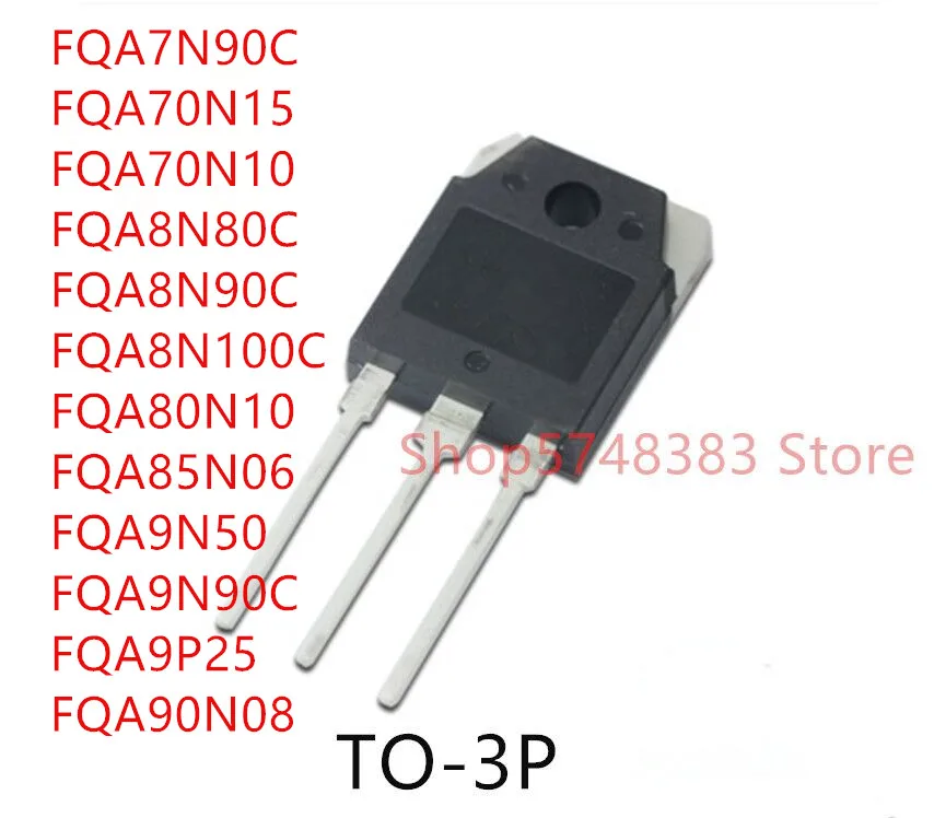 10PCS/LOT FQA7N90C FQA70N15 FQA70N10 FQA8N80C FQA8N90C FQA8N100C FQA80N10 FQA85N06 FQA9N50 FQA9N90C FQA9P25 FQA90N08 TO-3P