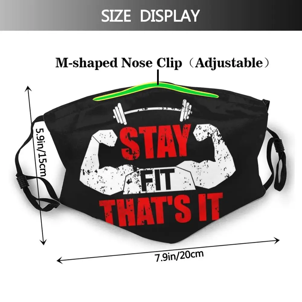 Stay Fit That'S It - Muscles Bulging Fitness T - Shirt Print Washable Filter Anti Dust Mouth Mask Gym Body Building Fitness