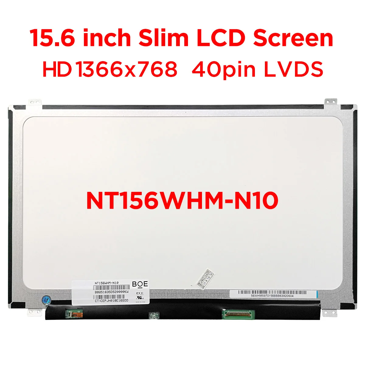 15.6 inch Laptop Screen NT156WHM-N10 LP156WHB TLA1 TLA1 TLC1 TLD1 LTN156AT35 N156BGE-LA1 LCD Matrix Panel HD1366x768 40pin LVDS