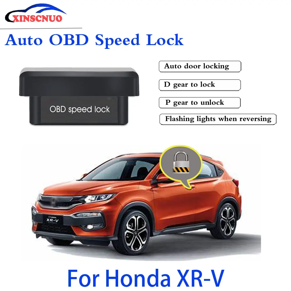 

XINSCNUO Car Auto OBD Plug And Play For Honda XR-V XRV 2013-2019 Speed Lock Unlock Device Safety latest automotive supplies