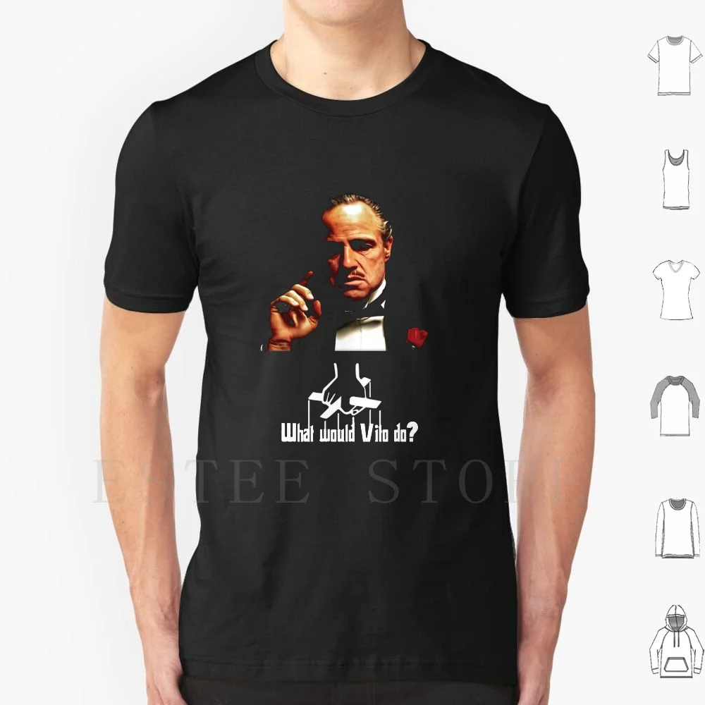 

What Would Vito Do T Shirt Men Cotton 6xl Vito Godfather