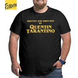 Written And Directed By Quentin Tarantino T Shirts Men Cotton for Male T-Shirts Pulp Fiction Kill Bill Big Tall Tees Clothes