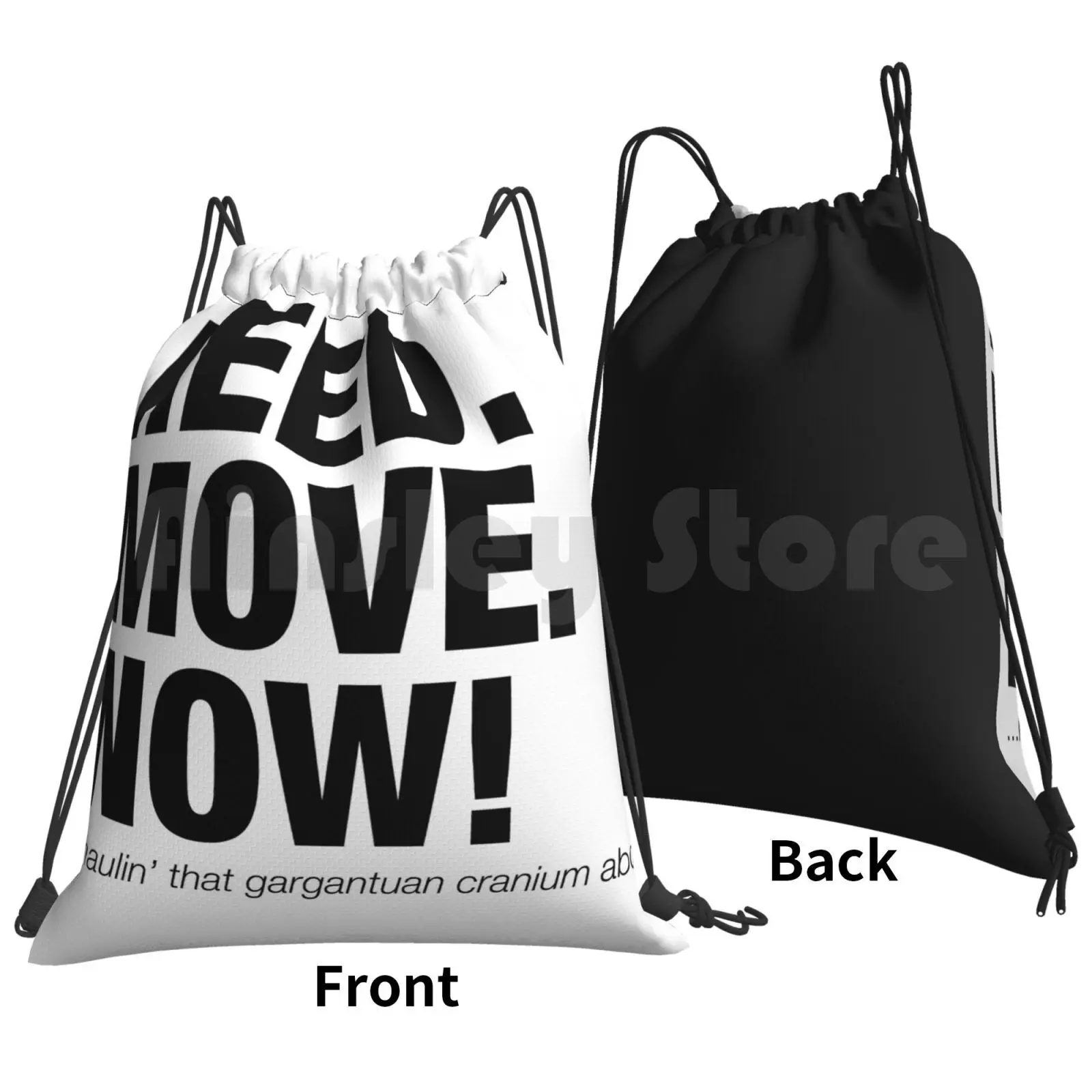 Heed ( Head ) Move Now Funny Movie Quote Backpack Drawstring Bag Riding Climbing Gym Bag Heed Head Move Now So I Married An