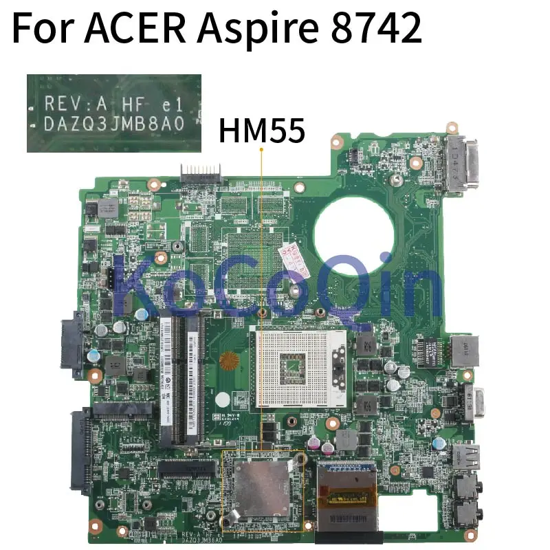 

KoCoQin Laptop motherboard For ACER Aspire 8742 8742G HM55 Mainboard DAZQ3JMB8A0