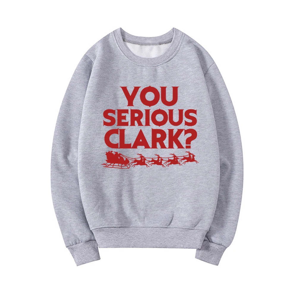 

Christmas Vacation Sweatshirt You Serious Clark Shirt Christmas Party Crewneck Sweatshirts Unisex Graphic Hoodies Casual Tops