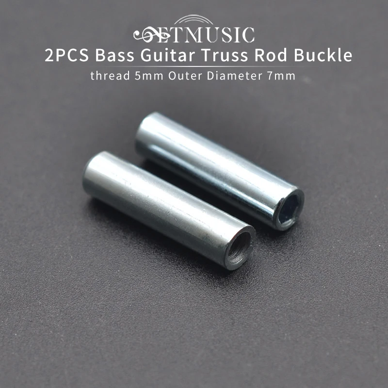 2PCS Bass Guitar Truss Rod Buckle Connect Adjust Cap Connector Internal thread 5mm Outer Diameter 7mm Guitar Parts