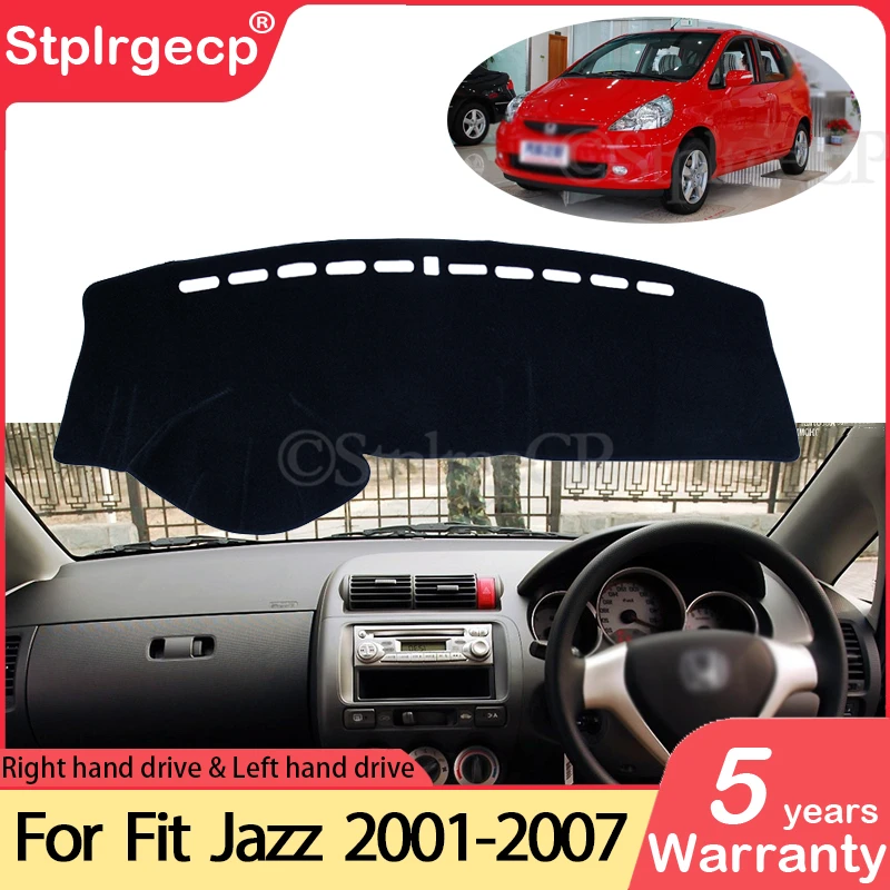 Dla Honda Fit Jazz 2001 ~ 2007 Mata antypoślizgowa Pokrywa deski rozdzielczej Pad Osłona przeciwsłoneczna Dashmat Protect Akcesoria do dywanów GD1 GD3 GD5 2005 2006