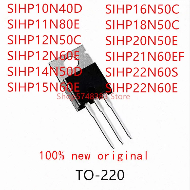 10PCS SIHP10N40D SIHP11N80E SIHP12N50C SIHP12N60E SIHP14N50D SIHP15N60E SIHP16N50C SIHP18N50C SIHP20N50E SIHP21N60EF SIHP22N60S