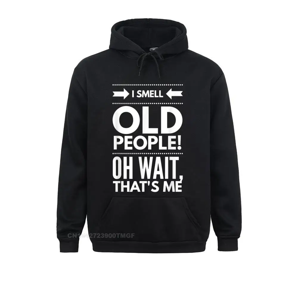 Funny I Smell Old People Fifty 50th Birthday Gag Joke Father New Hoodie Streetwear Black Hoodies for Men Faddish Sweatshirts