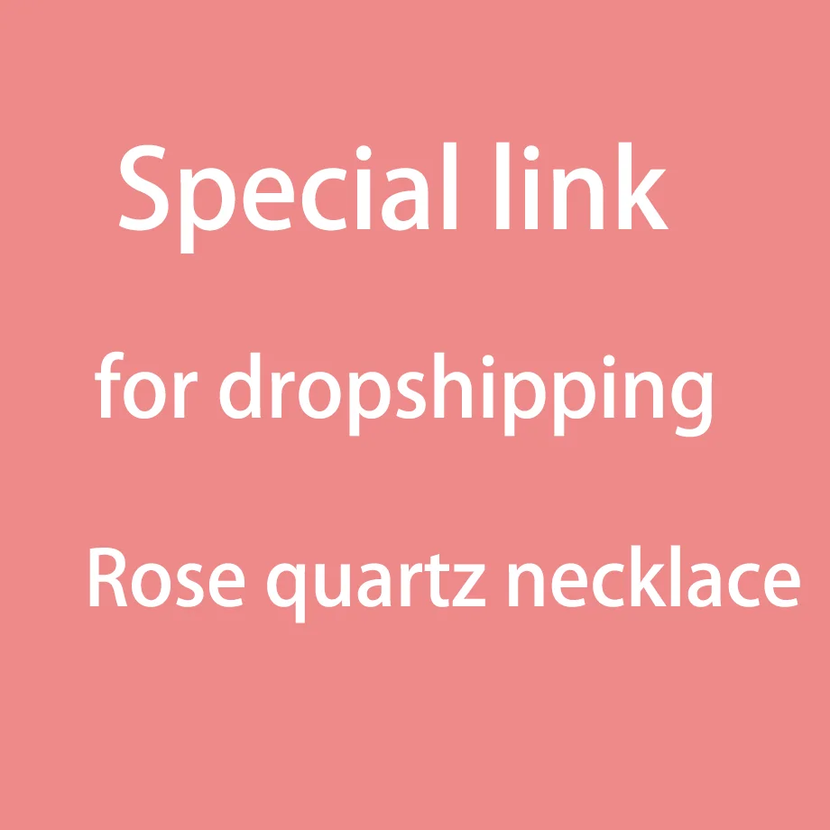 CSJA Special Link for Drop Shipping /Additional Pay on Your Order / Extra Fee - Rose Quartz Necklace  A046