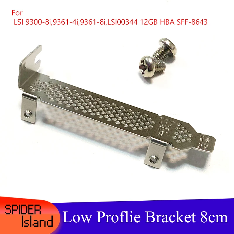 

10pcs Baffle Low Proflie Bracket for LSI 9300-8i,9361-4i,9361-8i,LSI00344 12GB HBA SFF-8643 8cm Raid card HBA SSD card