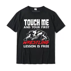 Touch Me First Wrestling Lesson Funny Wrestler Wrestling T-Shirt Camisas Popular Boy Tshirts Design Tops & Tees Cotton Custom