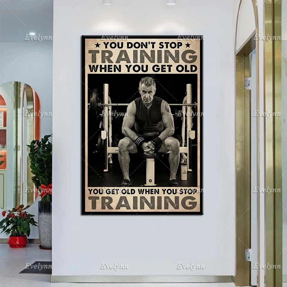 You Dont Stop Lifting When You Get Old,You Get Old When You Stop Lifting Poster,Weightlifting Lovers Prints,Gym Decor Wall Art