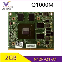 Quadro q1000 q1000m 2gb placa gráfica de vídeo N12P-Q1-A1 com x-bracket para dell m4600 m4700 hp 8540w 8560w 8570w 8770w teste ok