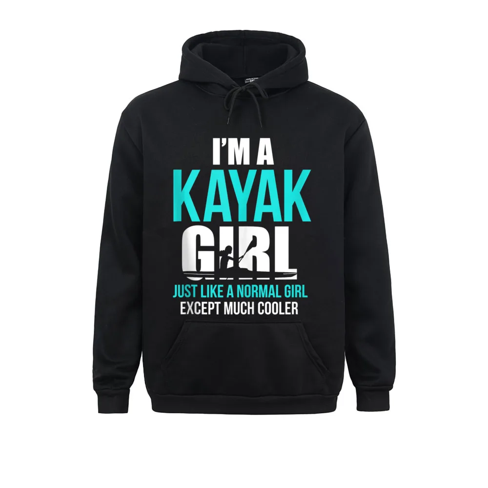 Brand New Women Men's Sweatshirts Im A Kayak Girl Funny Kayaking Casual Hoodies NEW YEAR DAY Sportswear Long Sleeve