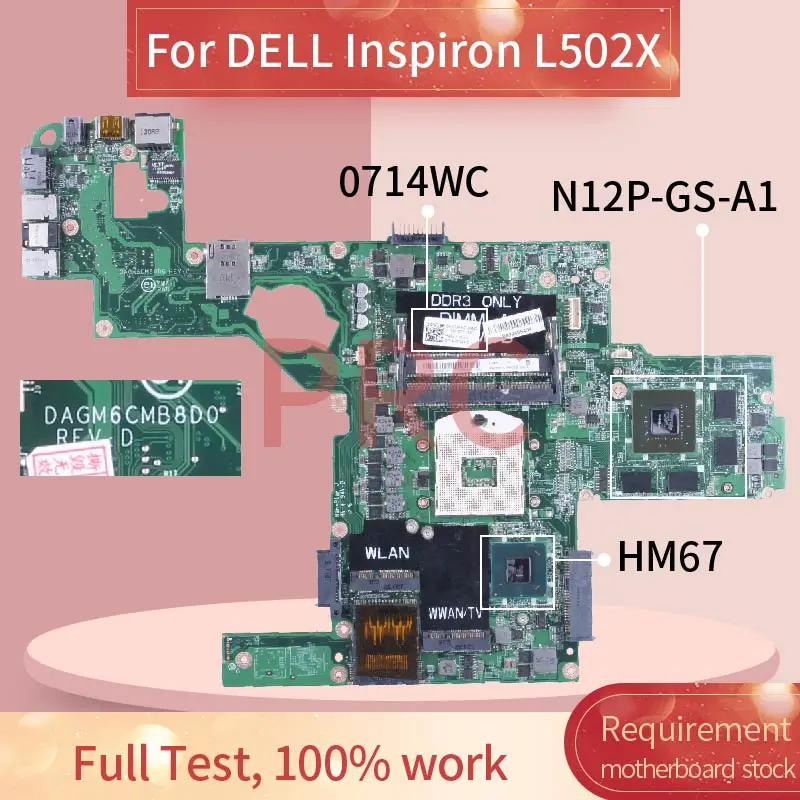 

GT540M 2G для DELL Inspiron L502X, материнская плата для ноутбука DAGM6CMB8D0 0714WC N12P-GS-A1 HM67 DDR3, материнская плата для ноутбука