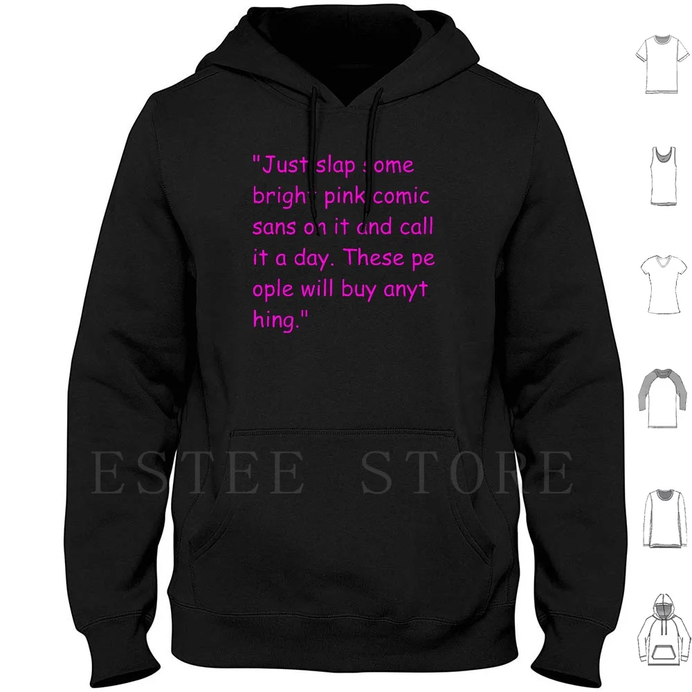 Graphic Design Is My Passion Hoodie Long Sleeve Comic Sans Graphic Design