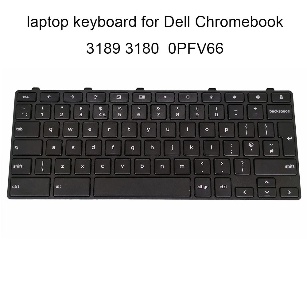 

PFV66 UK GB British Keyboards for Dell Chromebook 11 3189 3180 CN 0PFV66 DFH00 Enter Key Shape black with frame new