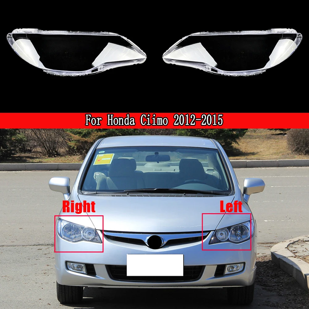 

For Honda Ciimo 2012 2013 2014 2015 Headlamp Transparent Lampshade Headlight Lampshell Plexiglass Replace Original Lens Cover