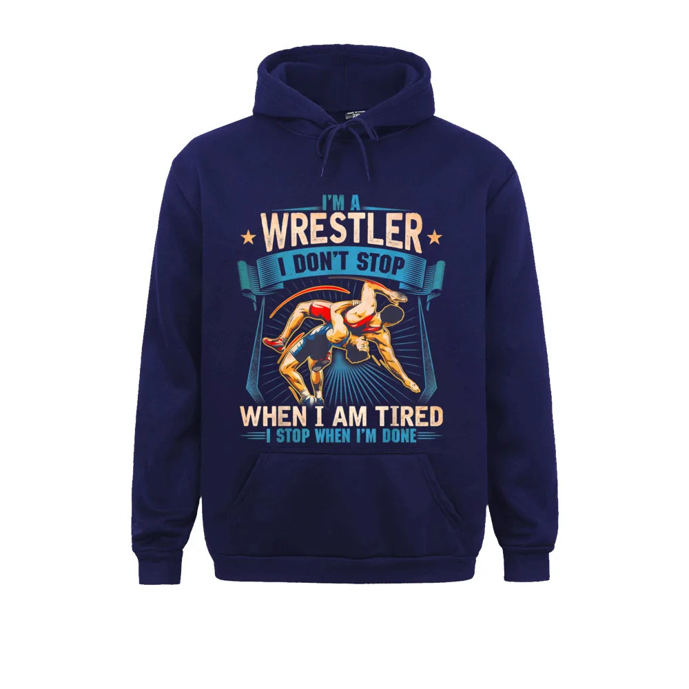 Sudaderas con capucha de manga larga para hombre, ropa de Anime, Im A Wrestler, Don\'t Stop, regalo de lucha libre, papá, mamá, hijo, lo último