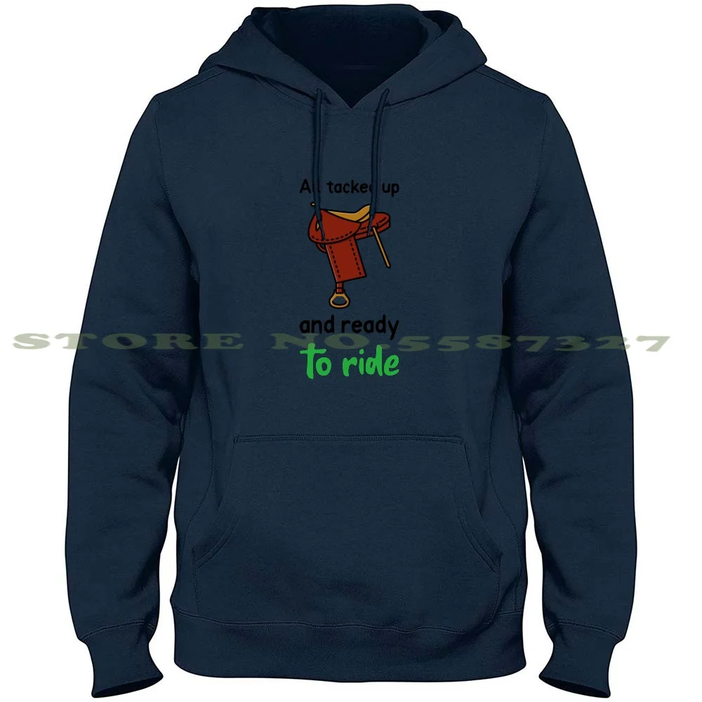 Ready To Ride Long Sleeve Hoodie Sweatshirt Tacked Up Saddled Up Bridle Mouthpiece Stirrups Horse Equestrian Show Jumping