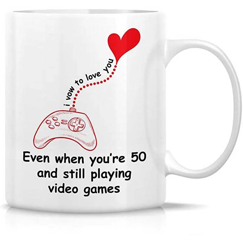 Love You Even When You're 50 Still Playing Video Games Gamers 11 Oz Ceramic Coffee Mugs - Funny, Sarcastic, Inspirational birth