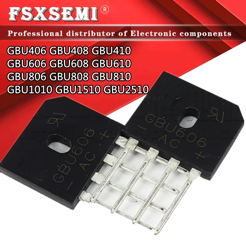 

10pcs/lot GBU406 GBU408 GBU410 GBU606 GBU608 GBU610 GBU806 GBU808 GBU810 GBU1010 GBU1510 GBU2510 Bridge Rectifiers