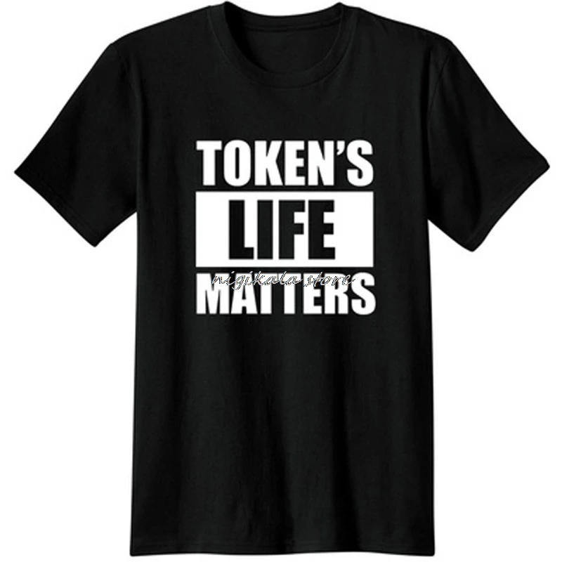 TOKENS LIFE MATTERS funny Fashion Novelty Casual Apparel Tops & Tees T shirt