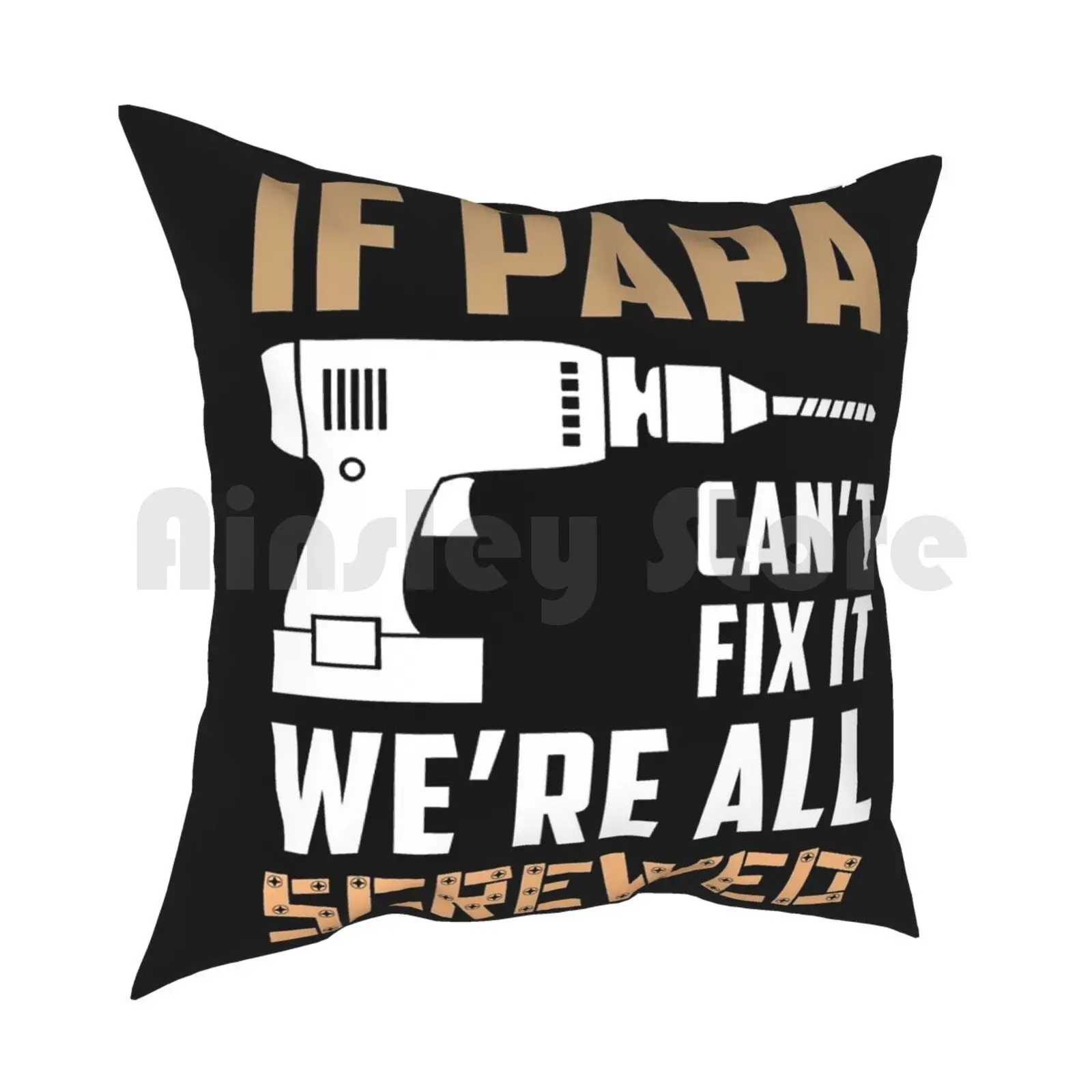 If Papa Can'T Fix It-Funny Great Gift For Grandpa , Father'S Day Pillow Case Printed Home Soft Throw Pillow