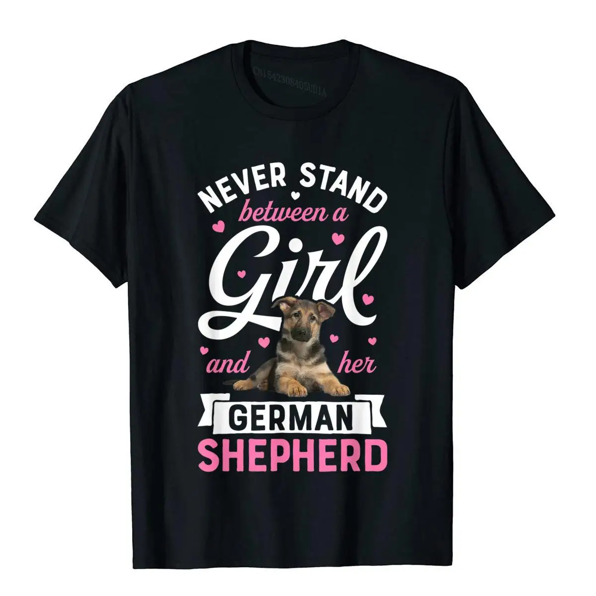 Never Stand Between A Girl And Her German Shepherd T Shirt T-Shirt Summer T Shirt For Male Cotton Tops Shirt Novelty Coupons