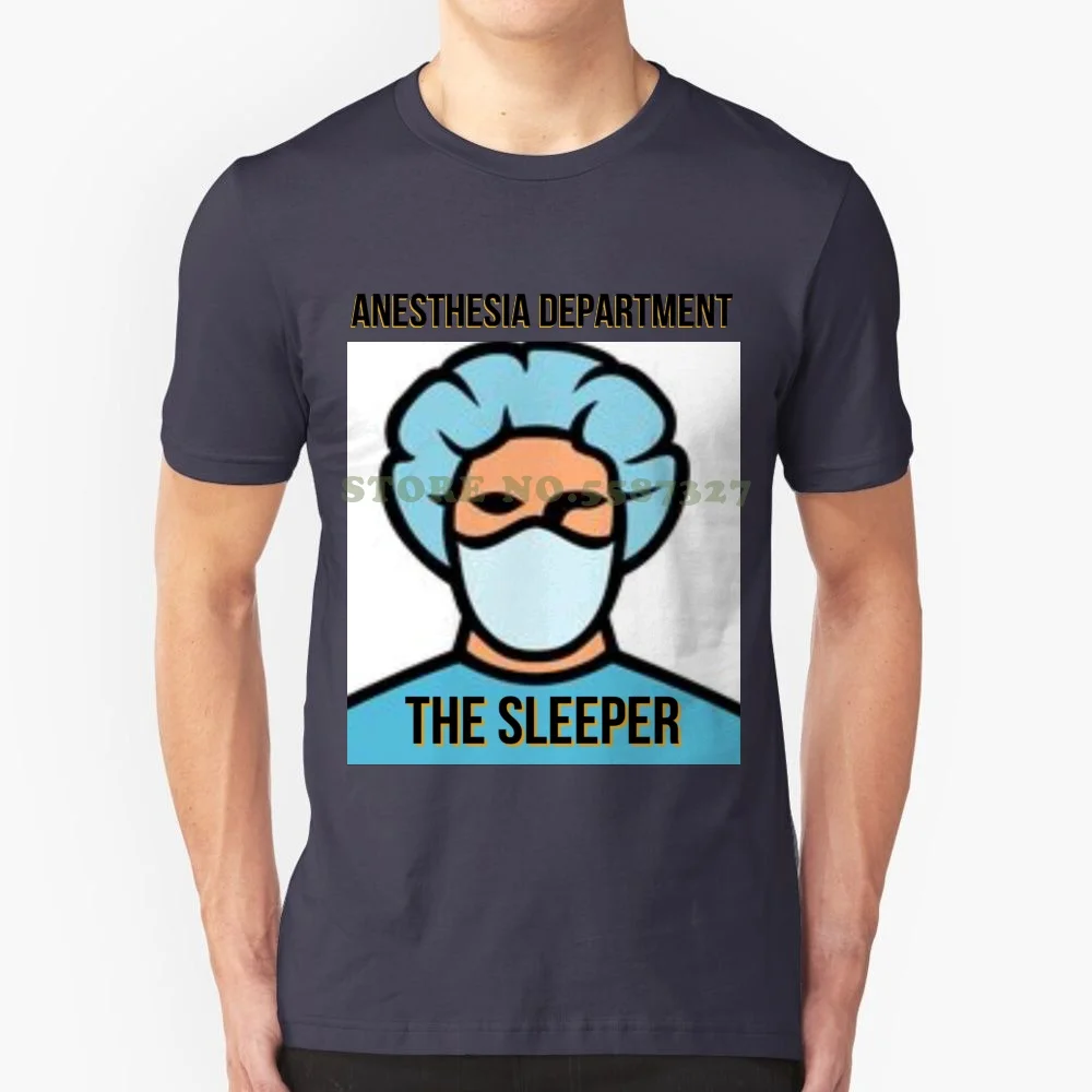 The Sleeper From The Anesthesia Department 100% Pure Cotton T-Shirt Culture Anesthesiologist Anesthetist Clinician Hip Hop