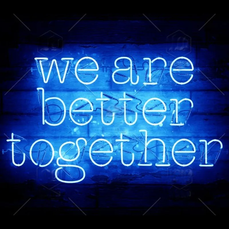 

Neon Sign We are Better Together Beer Sign Bedroom Light Window Lamp Enseigne Lumineuse Decorate Home Handmade Real glass TUBE