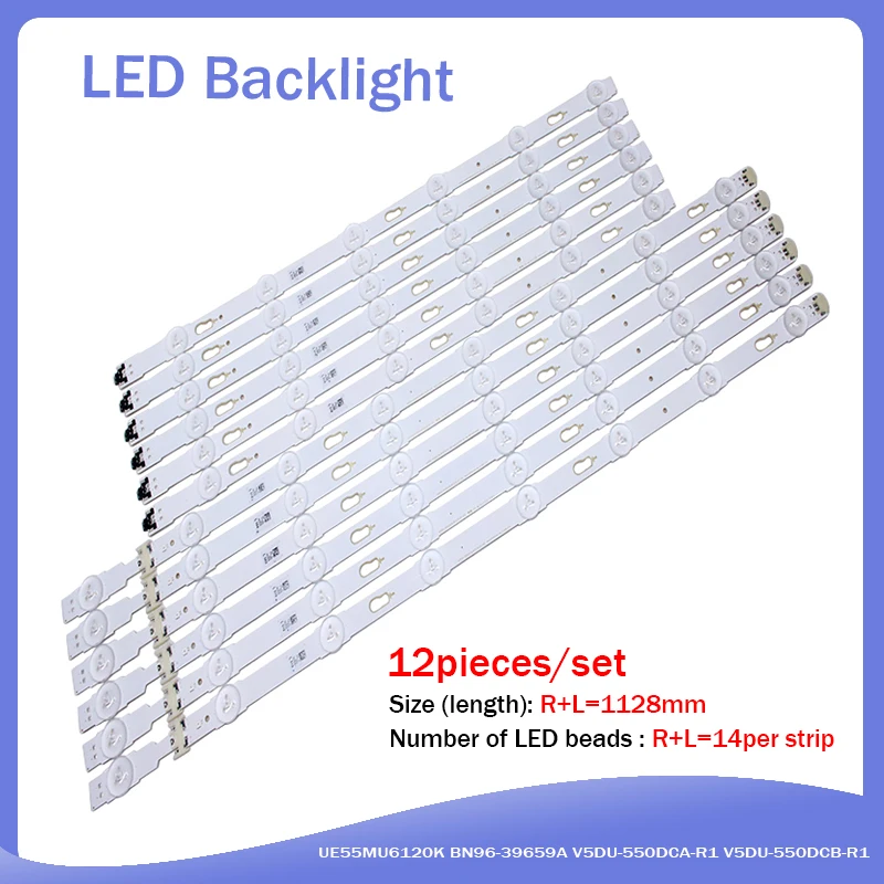 

New 12 PCS LED Backlight Strip For Samsung UE55MU6120K BN96-39659A V5DU-550DCA-R1 V5DU-550DCB-R1 BN96-40099A 40100A DU-600DCB-R1