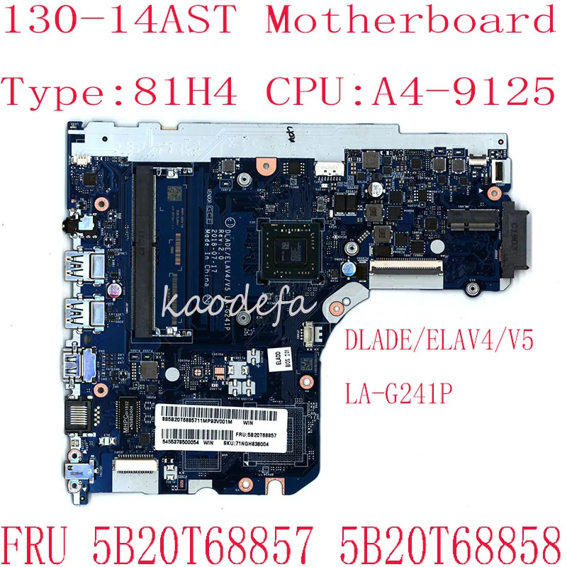 

130-14AST Motherboard Mainboard For ideapad 130-14AST Laptop 81H4 5B20T68857 5B20T68858 DLADE/ELAV4/V5 LA-G241P A4-9125 DDR4