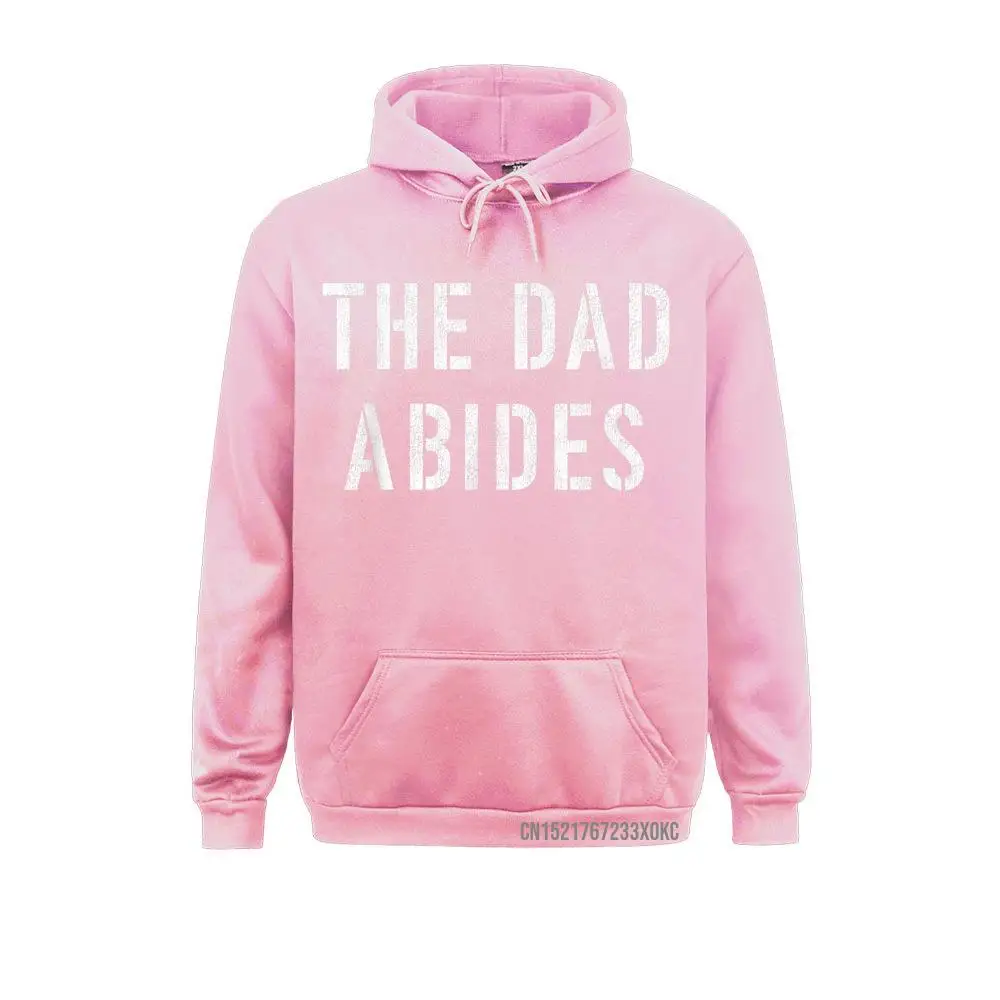 Mens The Dad Abides Parody Of The Dude Abides Hoodie New Coming Women Sweatshirts Outdoor Hoodies Classic Clothes Winter