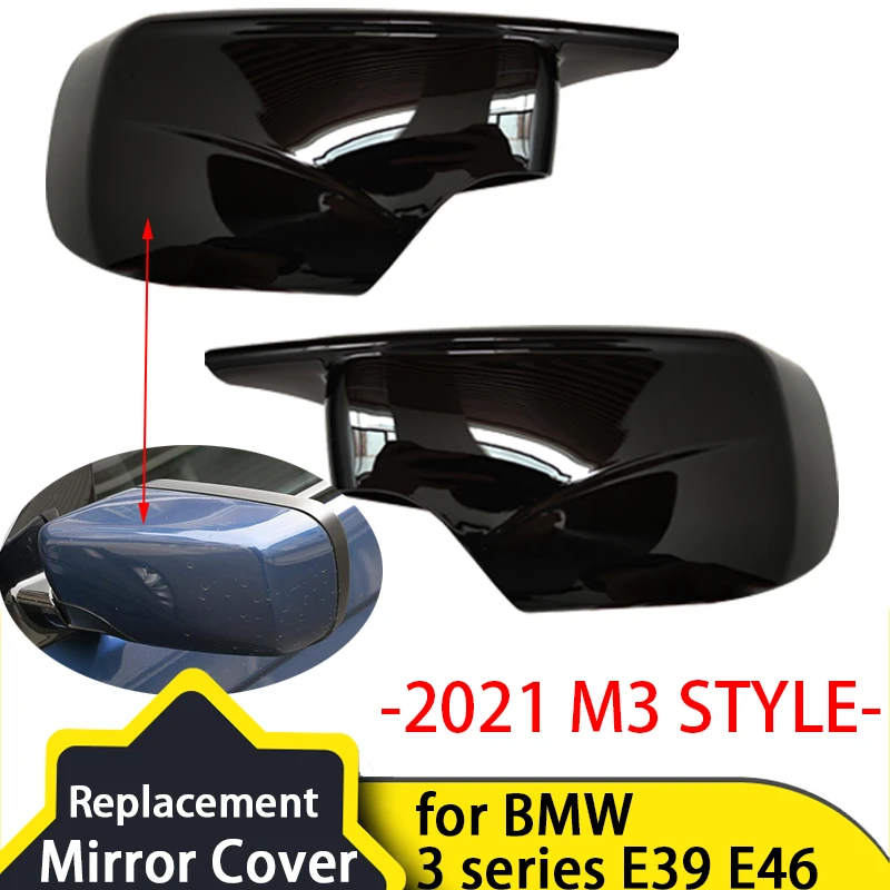 

2021 M4 Styple Side Door Wing Mirror Cover Cap Replacement Gloss Black Mirror Cap Cover for BMW E39 E46 3 Series 1998-2005