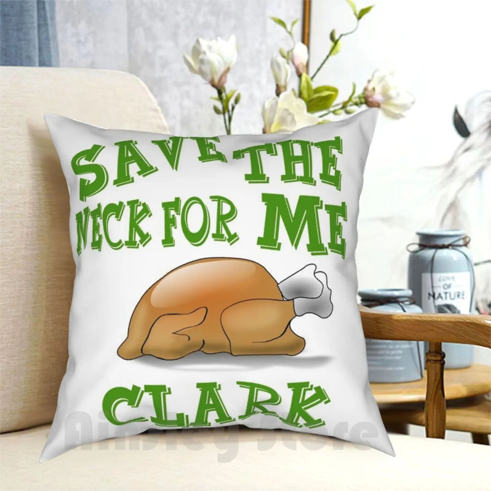 Save The Neck For Me Clark-Christmas Vacation Pillow Case Printed Home Soft DIY Pillow cover Save The Neck For Me Clark