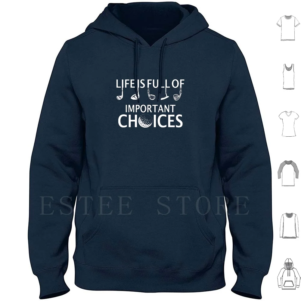 Golf Gift Life Is Full Of Important Choices Hoodies Golf Ball Golf Design Funny Golf Design Masters Tournament