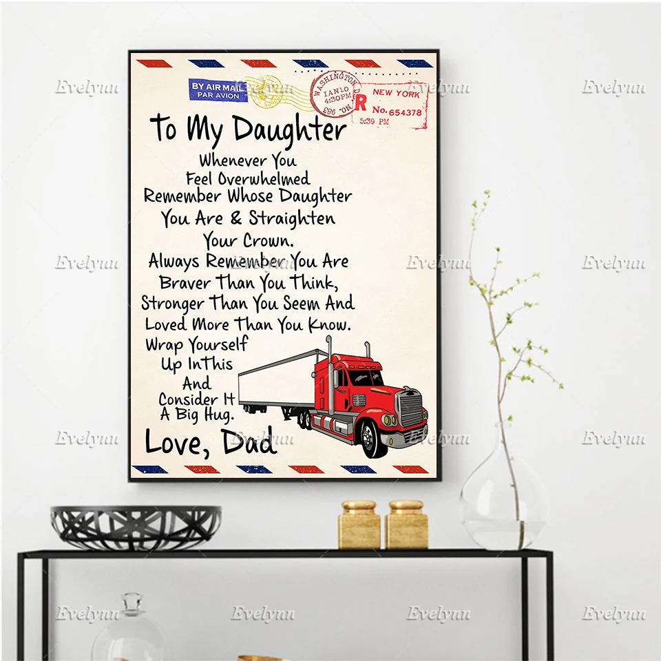 To My Trucker Daughter From Trucker Dad Whenever You Feel Overwhelmed Posters Wall Art Prints Home Decor Canvas Floating Frame