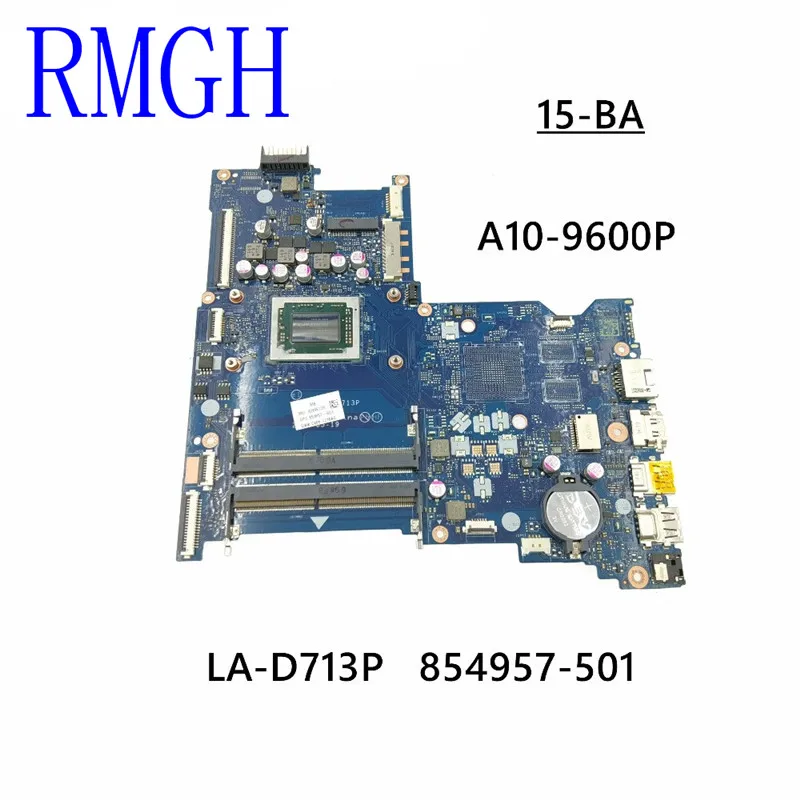 

854957-601 854957-001 LA-D713P A10-9600P CPU For HP 15 15Z 15-BA 15Z-BA000 Motherboard Test perfect delivery