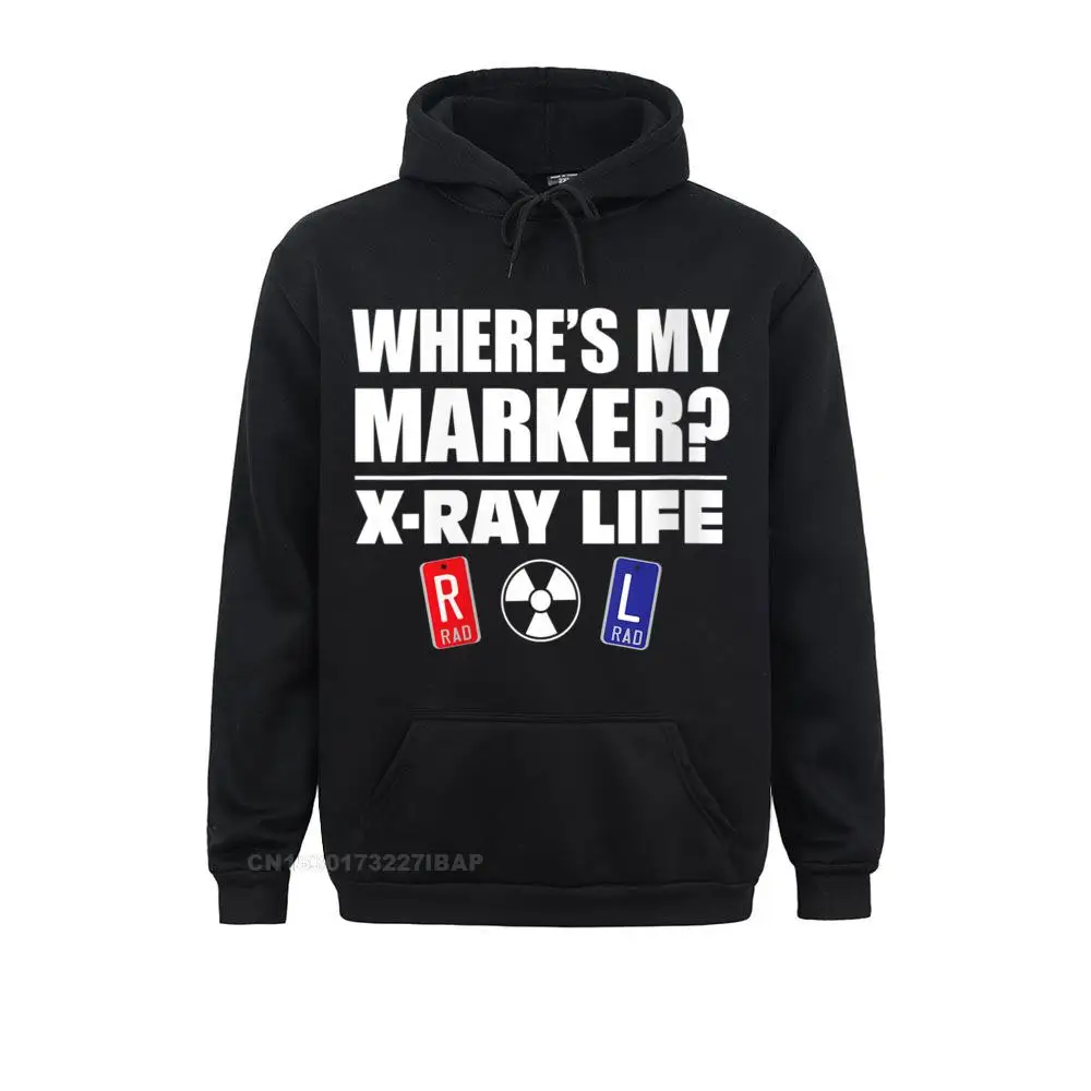 Womens X-RAY LIFE WHERE'S MY MARKER Radiology Markers Gift O-Neck Fashionable Cool Sweatshirts Mens Hoodies Fall Print Hoods